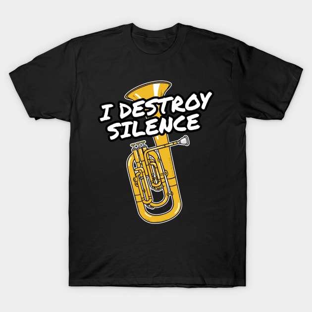 I Destroy Silence Tenor Horn Player Brass Musician T-Shirt by doodlerob